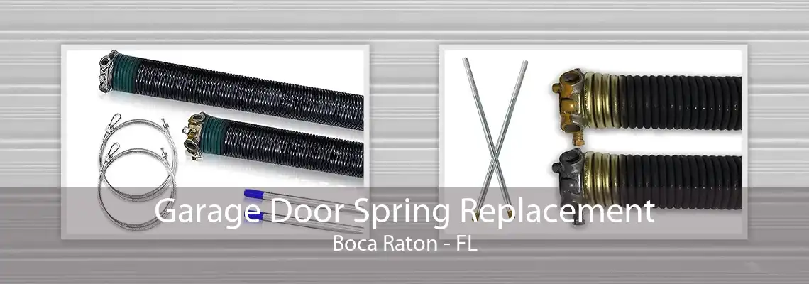 Garage Door Spring Replacement Boca Raton - FL