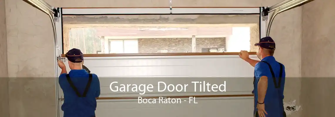 Garage Door Tilted Boca Raton - FL