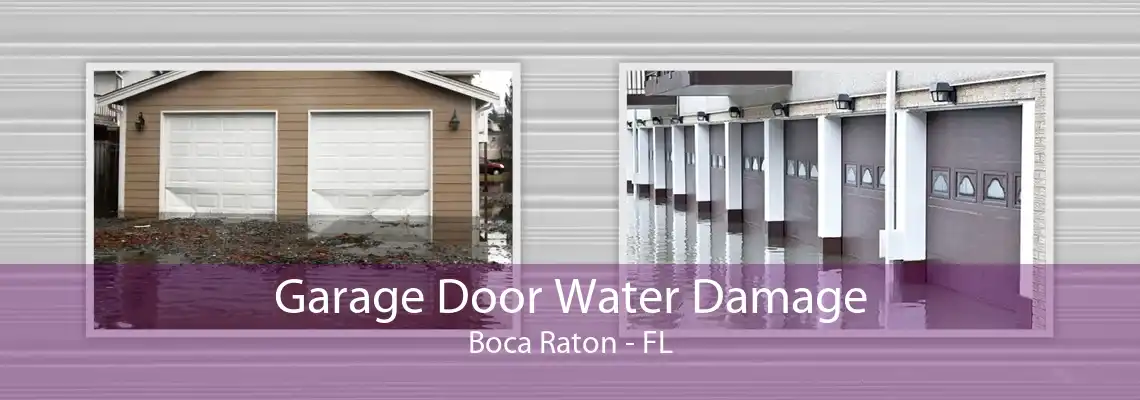 Garage Door Water Damage Boca Raton - FL