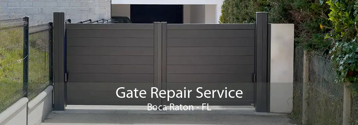 Gate Repair Service Boca Raton - FL