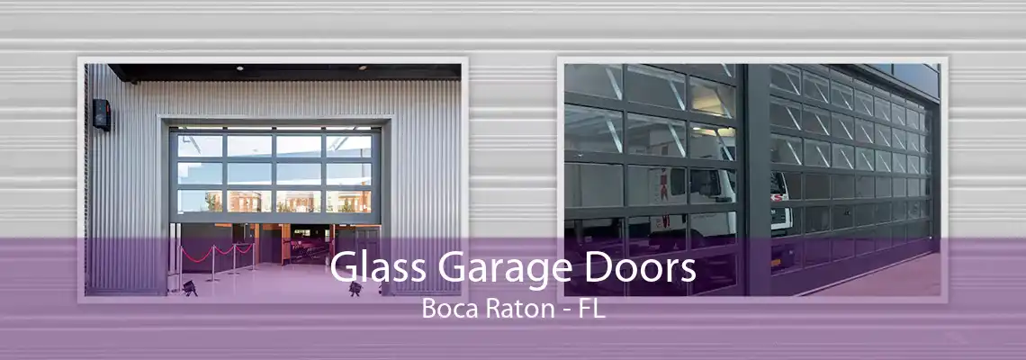 Glass Garage Doors Boca Raton - FL