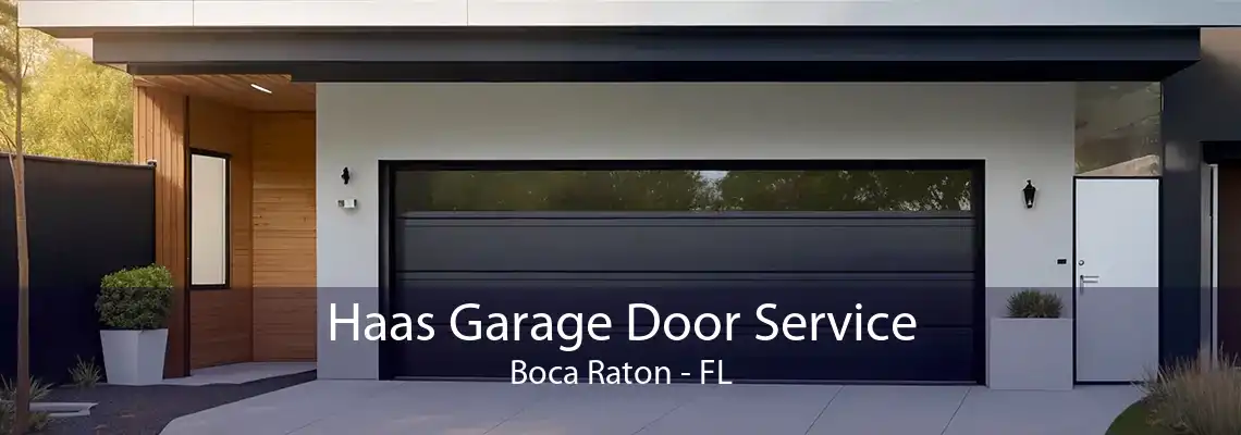 Haas Garage Door Service Boca Raton - FL