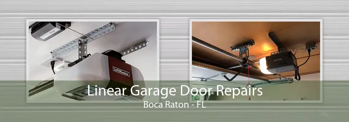 Linear Garage Door Repairs Boca Raton - FL