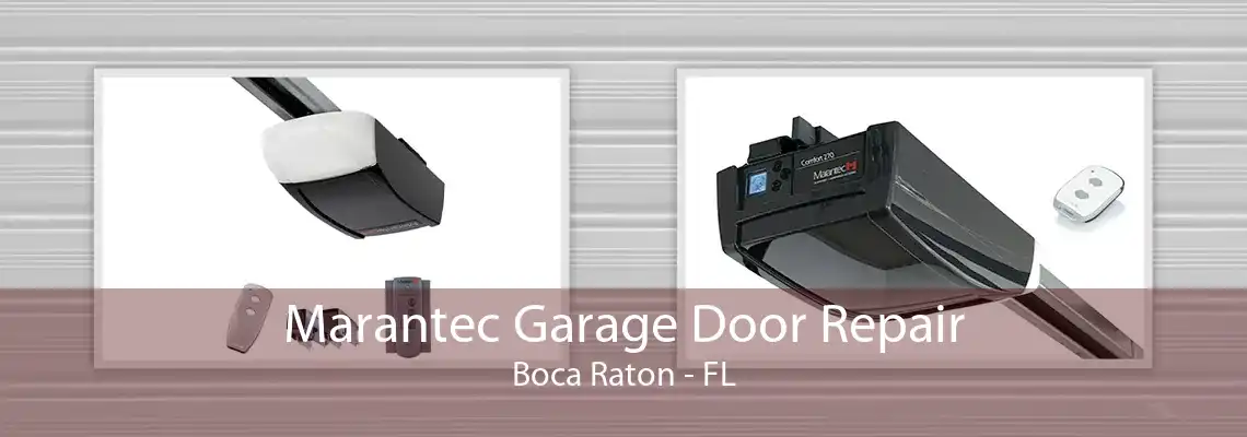 Marantec Garage Door Repair Boca Raton - FL