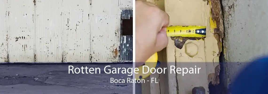 Rotten Garage Door Repair Boca Raton - FL