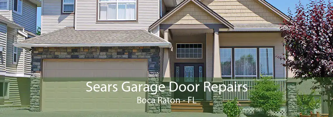 Sears Garage Door Repairs Boca Raton - FL